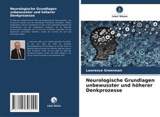 Buchcover von Neurologische Grundlagen unbewusster und höherer Denkprozesse