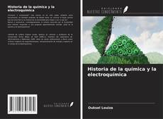 Bookcover of Historia de la química y la electroquímica