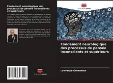 Buchcover von Fondement neurologique des processus de pensée inconscients et supérieurs