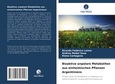 Portada del libro de Bioaktive unpolare Metaboliten aus einheimischen Pflanzen Argentiniens