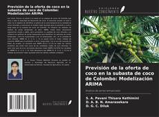 Bookcover of Previsión de la oferta de coco en la subasta de coco de Colombo: Modelización ARIMA