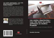 Bookcover of Les castes répertoriées : Leur rôle dans les partis politiques en Andhra Pradesh