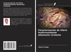 Capa do livro de Caracterización de Vibrio multirresistente altamente virulento 
