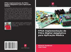 Borítókép a  FPGA Implementação de Filtro Digital Adaptativo para Aplicação Médica - hoz