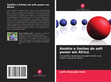 Borítókép a  Âmbito e limites do soft power em África - hoz