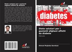 Capa do livro de Diete salutari per i pazienti afghani affetti da diabete 