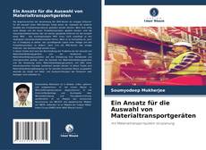 Portada del libro de Ein Ansatz für die Auswahl von Materialtransportgeräten