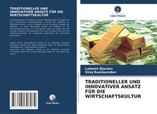 Bookcover of TRADITIONELLER UND INNOVATIVER ANSATZ FÜR DIE WIRTSCHAFTSKULTUR