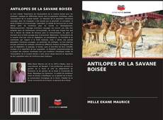 ANTILOPES DE LA SAVANE BOISÉE kitap kapağı