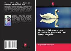 Bookcover of Desenvolvimento pós eclosão da glândula pré-natal no pato