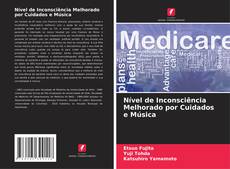 Bookcover of Nível de Inconsciência Melhorado por Cuidados e Música