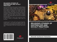 Bookcover of RELIGIOUS STUDIES OF ESOTERICISM AND OCCULT PRACTICES
