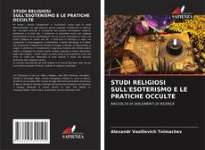 STUDI RELIGIOSI SULL'ESOTERISMO E LE PRATICHE OCCULTE kitap kapağı