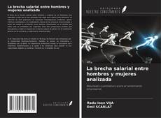 Bookcover of La brecha salarial entre hombres y mujeres analizada