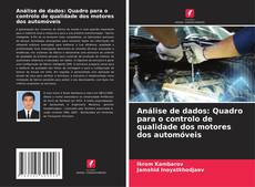 Bookcover of Análise de dados: Quadro para o controlo de qualidade dos motores dos automóveis