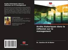 Bookcover of Arrêts historiques dans la réflexion sur le management