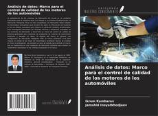 Bookcover of Análisis de datos: Marco para el control de calidad de los motores de los automóviles