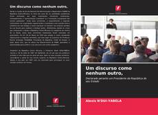 Bookcover of Um discurso como nenhum outro,