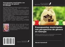 Bookcover of Presupuestos municipales con perspectiva de género en Georgia