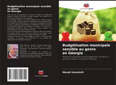 Capa do livro de Budgétisation municipale sensible au genre en Géorgie 
