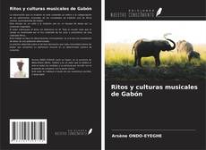 Bookcover of Ritos y culturas musicales de Gabón