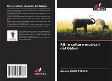 Riti e culture musicali del Gabon的封面