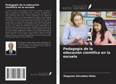 Bookcover of Pedagogía de la educación científica en la escuela