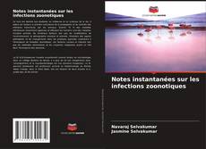 Capa do livro de Notes instantanées sur les infections zoonotiques 