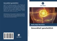 Bookcover of Gesundheit ganzheitlich