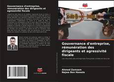 Capa do livro de Gouvernance d'entreprise, rémunération des dirigeants et agressivité fiscale 