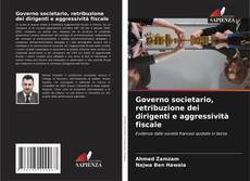 Bookcover of Governo societario, retribuzione dei dirigenti e aggressività fiscale