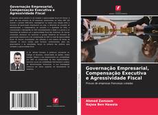 Buchcover von Governação Empresarial, Compensação Executiva e Agressividade Fiscal