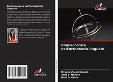 Bookcover of Biomeccanica nell'ortodonzia linguale