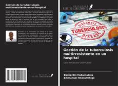 Bookcover of Gestión de la tuberculosis multirresistente en un hospital
