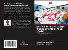 Capa do livro de Gestion de la tuberculose multirésistante dans un hôpital 