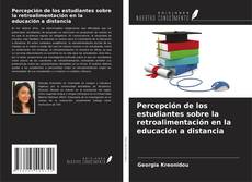 Bookcover of Percepción de los estudiantes sobre la retroalimentación en la educación a distancia