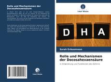 Rolle und Mechanismen der Docosahexaensäure kitap kapağı