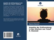 Aspekte der Entfremdung in den Werken von Yusuf K. Dawood kitap kapağı