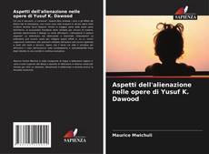 Bookcover of Aspetti dell'alienazione nelle opere di Yusuf K. Dawood