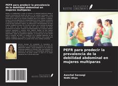 Portada del libro de PEFR para predecir la prevalencia de la debilidad abdominal en mujeres multíparas