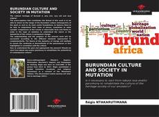 Couverture de BURUNDIAN CULTURE AND SOCIETY IN MUTATION