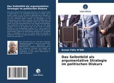 Bookcover of Das Selbstbild als argumentative Strategie im politischen Diskurs