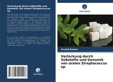 Buchcover von Verlockung durch Süßstoffe und Genomik von oralen Streptococcus sp.