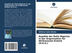 Bookcover of Aspekte der Rolle Nigerias in der Organisation für Afrikanische Einheit (O.A.U.)