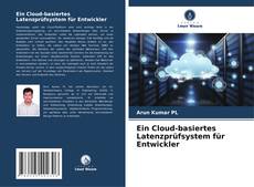 Buchcover von Ein Cloud-basiertes Latenzprüfsystem für Entwickler