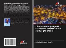Capa do livro de L'impatto dei progetti stradali di interscambio sui luoghi urbani 