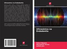 Bookcover of Ultrasónica na Endodontia