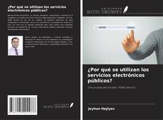 Capa do livro de ¿Por qué se utilizan los servicios electrónicos públicos? 