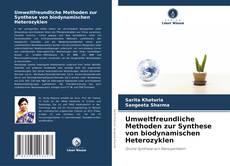 Обложка Umweltfreundliche Methoden zur Synthese von biodynamischen Heterozyklen