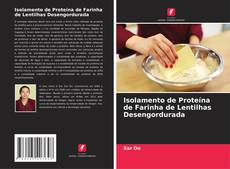 Buchcover von Isolamento de Proteína de Farinha de Lentilhas Desengordurada